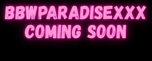 bbwparadisexxx